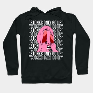 Stonks Only Go Up! Hoodie